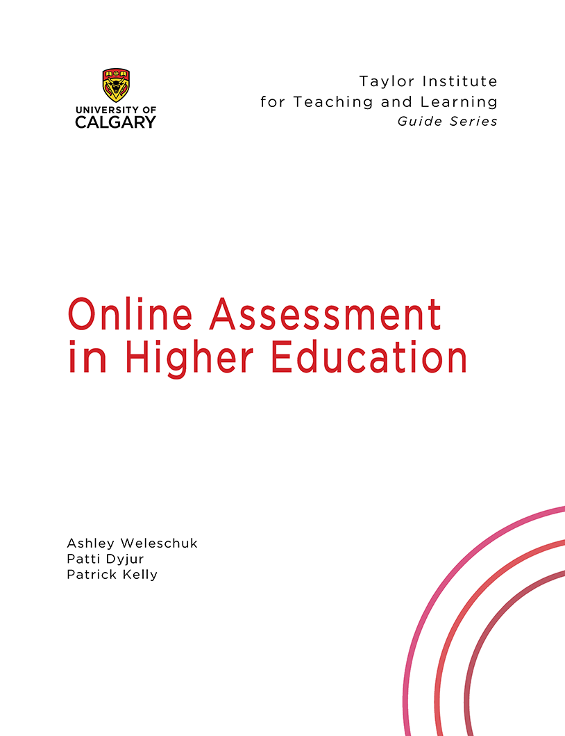 Online Assessment in Higher Education Taylor Institute for Teaching