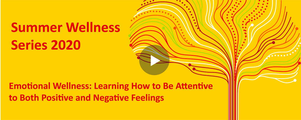 Emotional Wellness: Learning How to Be Attentive to Both Positive and Negative Feelings