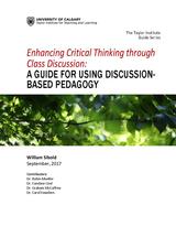Enhancing Critical Thinking through Class Discussion: A Guide for using Discussion-Based Pedagogy